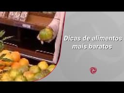 Dicas de alimentos mais baratos