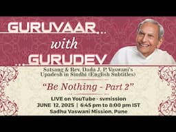 Sacred 12th June 2025 | Be Nothing - Part - 2 | Dada Vaswani's Upadesh in Sindhi (Subtitles)