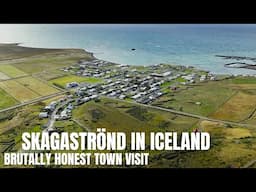 Brutally Honest Town Visit - Skagaströnd in Northwest Iceland