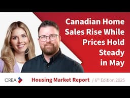 Canadian Home Sales Rise While Prices Hold Steady in May