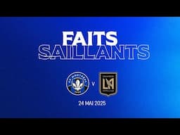 FAITS SAILLANTS | CF Montréal v Los Angeles FC - 24 mai 2025