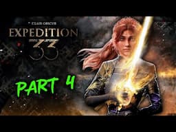 This Game Just Keeps Getting Better! Expedition 33 - Part 4