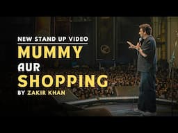 Mummy Aur Shopping | Zakir Khan | Stand Up Comedy | Sukha Puri 9