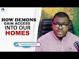 How Demons Get Access Into Our Homes