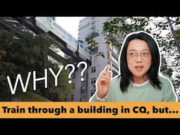 The True Story of Why THAT TRAIN Goes Through A Building in Chong Qing