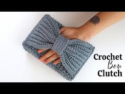 Crochet Bow Clutch Purse / Beginner Friendly Tutorial