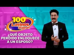 ¿Qué Objeto Perdido Enloquece A Un Esposo? | 100 Latinos Dijeron