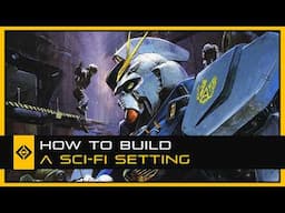 How to GROW a Sci-Fi Setting