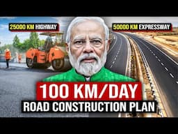 India's Huge 100km per Day Road Construction Plan | 25000 km Highways, 50000 km Expressways Projects