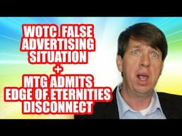 WOTC Accused Of False Advertising + MTG Admits Edge Of Eternities Disconnect