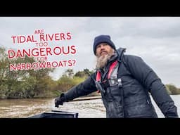 Should we be Scared to take our home onto the Tidal River Ouse