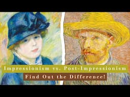 Impressionism vs. Post-Impressionism: Key Differences Explained!