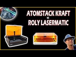 Atomstack Kraft vs Roly LaserMATIC: Which Laser Engraver is better for YOU?