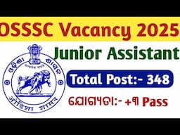 OSSSC Junior Assistant Vacancy 2025 // OSSSC Junior Revenue Assistant 2025