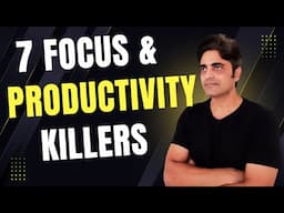 7 Mistakes That Destroy Focus & Kill Productivity - Daily Habits That Drain Your Focus and Energy
