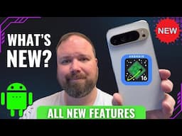 Android 16 Complete List of New Features for Pixel Phones!