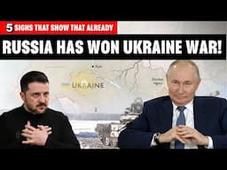 5 Signs Russia Has Quietly Won the Ukraine War | Russia-Ukraine War
