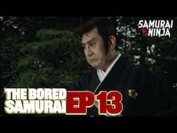 The Bored Samurai (1973) Season 1 Full Episode 13 | SAMURAI VS NINJA | English Sub