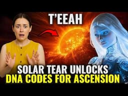 T'EEAH Message: Solar Rift Triggering Fire Tsunami—DNA Upgrades Underway