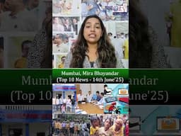 Top 10 News Mumbai, Mira Bhayandar, Vasai Virar (14th June 2025)