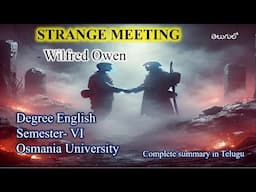 STRANGE MEETING  OU SEM 6 summary in telugu #strangemeeting sem6 #ousem6english_strange_meeting