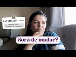 "Hora de mudar? Respondi com o coração!" - Vamos conversar? ♥️