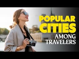 20 Most Beloved Cities Around the World | Most Popular Among Travelers #travel #misktravelguide