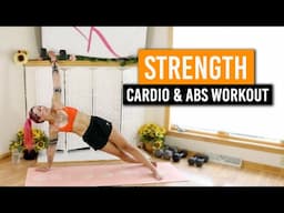 Super Fun Strength, Cardio & Abs Workout!