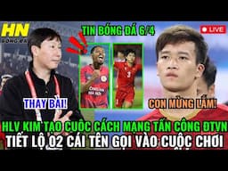 🔴TRỰC TIẾP: HLV KIM TẠO CUỘC CÁCH MẠNG TẤN CÔNG ĐTVN, TIẾT LỘ 02 CÁI TÊN GỌI VÀO CUỘC CHƠI