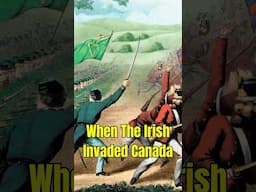 When the Irish invaded Canada 🇮🇪🇨🇦