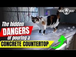 The hidden DANGERS of pouring a Concrete Countertop!