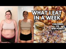 What I Eat In a Week | Comparing WeightWatchers POINTS to CALORIES & MACROS | Weight Loss Journey