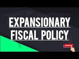 Expansionary Fiscal Policy | Fiscal Policy | Government Policy | Economics | Public Finance | CUET