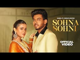 Sohna Sohni | Sabba | Gurlez Akhtar | Geet Goraya | New Punjabi Song 2025 | Latest Punjabi Song 2025