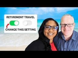 Change This Setting: Why You Are Over Budget On Your Retirement Travel