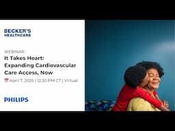 It Takes Heart: Expanding Cardiovascular Care Access Now