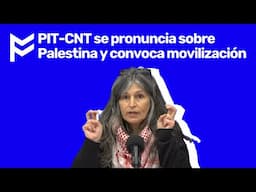 🔴ULTIMO MOMENTO🔴PIT-CNT se pronuncia sobre Palestina y convoca movilización🔴
