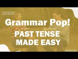 Spanish Grammar: Past Tense Explained with Real Conversation + Pop-Ups