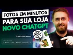 Como Criar Fotos para Sua Loja Virtual com o Novo ChatGPT em Minutos