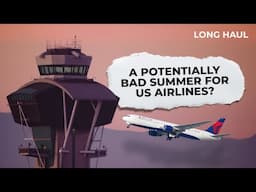 The Biggest Challenges US Airlines Could Face This Summer