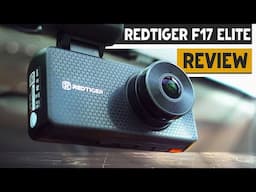 Redtiger F17 Elite 4K Review: a GREAT 3 Channel Dash Cam in 2025!