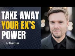 How To Take Away My Ex's Power'