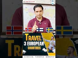 In 2 Lakhs: Norway,  Sweden & Finland Visa & Travel.