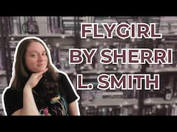 Flygirl by Sherri L. Smith | Book Review | No Spoilers