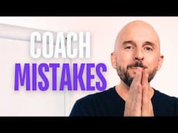 4 Coach Mistakes Keeping You Broke