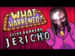 Clive Barker's Jericho - What Happened?