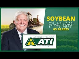 Advance Trading Soybean Market Update | May 28, 2025 #advancetrading     #soybeans