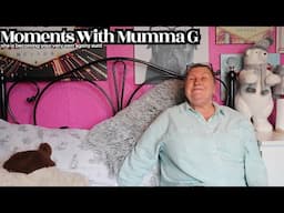 Moments With Mumma G
