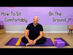 How To Sit Comfortably On The Ground