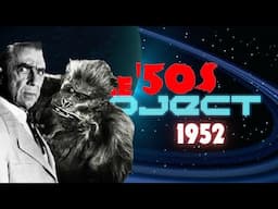 The '50s Project: Watching EVERY '50s Horror and Sci-Film - 1952